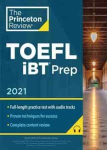 The Princeton Review’s “TOEFL iBT Prep, 2021”
